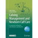 Calving Management and Newborn Calf Care: An Interactive Textbook for Cattle Medicine and Obstetrics
