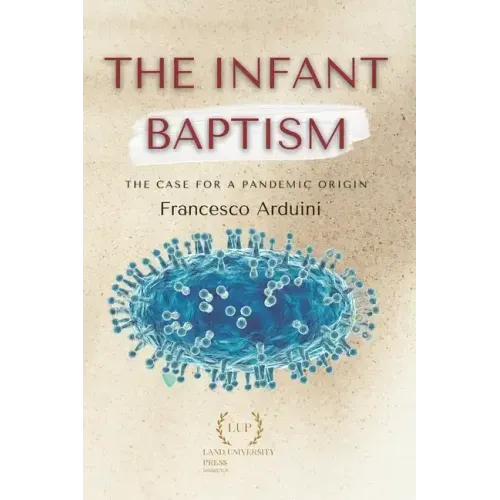 The infant baptism: The case for a pandemic origin