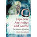 Japanese Aesthetics and Anime: The Influence of Tradition