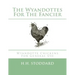 The Wyandottes For The Fancier: Wyandotte Chickens For General Use