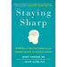 Staying Sharp: 9 Keys for a Youthful Brain Through Modern Science and Ageless Wisdom