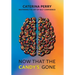 Now That the Candy's Gone: Mastering the Art of Self-Confidence