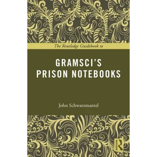 The Routledge Guidebook to Gramsci's Prison Notebooks