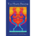 Two Hearts Dancing: A Spiritual Journeybook for Gay Men: The Companion Volume to Two Flutes Playing