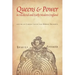 Queens & Power in Medieval and Early Modern England