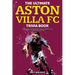 The Ultimate Aston Villa FC Trivia Book: A Collection of Amazing Trivia Quizzes and Fun Facts for Die-Hard Lions Fans!