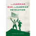 The Algerian War, the Algerian Revolution