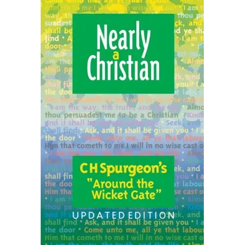 Nearly a Christian: Updated Edition of ''Around the Wicket Gate''