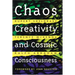 Chaos, Creativity, and Cosmic Consciousness