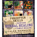 Forgotten Skills of Backyard Herbal Healing and Family Health