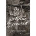 The Life We Never Expected: Hopeful Reflections on the Challenges of Parenting Children with Special Needs