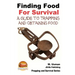 Finding Food For Survival - A Guide to Trapping and Battling Terrains