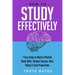 How to Study Effectively: 7 Easy Steps to Master Effective Study Skills, Student Success, Note Taking & Exam Preparation