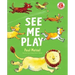 See Me Play