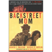 Backstreet Mom: A Mother's Tale of Backstreet Boy Aj McLean's Rise to Fame, Struggle with Addiction and Ultimate Triumph