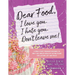 Dear Food, I Love You. I Hate You. Don't Leave Me! Workbook 3: A Bible Study Designed to Help You Create Healthy Eating Plans for Lasting Joy and Peac