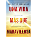 Una Vida Más Que Maravillosa: 9 Decisiones Que Transformarán Tu Vida Hoy