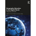 Geography Education in the Digital World: Linking Theory and Practice