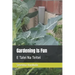 Gardening Is Fun: E Talei Na Teitei