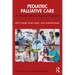 Pediatric Palliative Care: A Model for Exemplary Practice