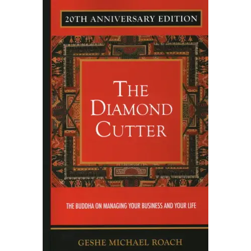 The Diamond Cutter 20th Anniversary Edition: The Buddha on Managing Your Business & Your Life