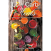 Low Carb Meals: How to Make Vitamin Rich Smoothies and Superfood Recipes