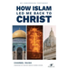 How Islam Led Me Back to Christ