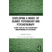 Developing a Model of Islamic Psychology and Psychotherapy: Islamic Theology and Contemporary Understandings of Psychology