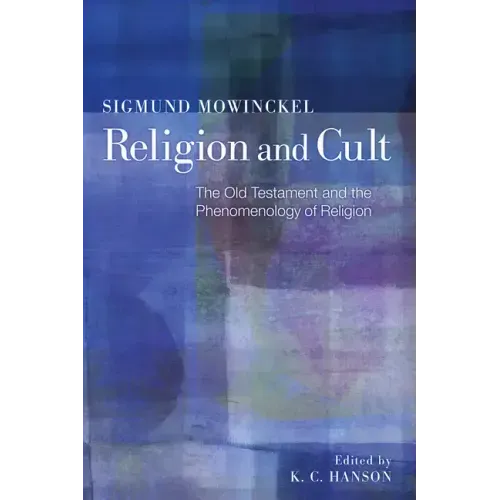 Religion and Cult: The Old Testament and the Phenomenology of Religion