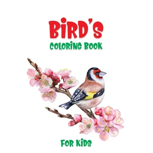 Bird's Coloring Book For Kids: A Unique Collection Of Coloring Pages