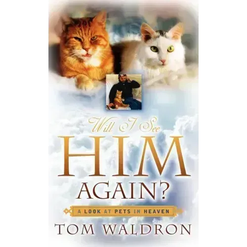 Will I See Him Again? A Look At Pets In Heaven