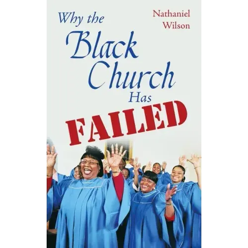 Why the Black Church Has Failed