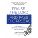 Praise the Lord and Pass the Prozac