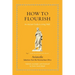 How to Flourish: An Ancient Guide to Living Well