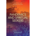 Pandemics and Spiritual Seekers: Locating Our Invisible Wounds