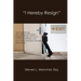"I Hereby Resign": Job Transitioning: How Individuals Properly Prepare, Resign and Move to the Competition, and How Companies Best Manage That Process