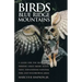 Birds of the Blue Ridge Mountains: A Guide for the Blue Ridge Parkway, Great Smoky Mountains, Shenandoah National Park, and Neighboring Areas