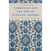 Turkestan and the Rise of Eurasian Empires: A Study of Politics and Invented Traditions