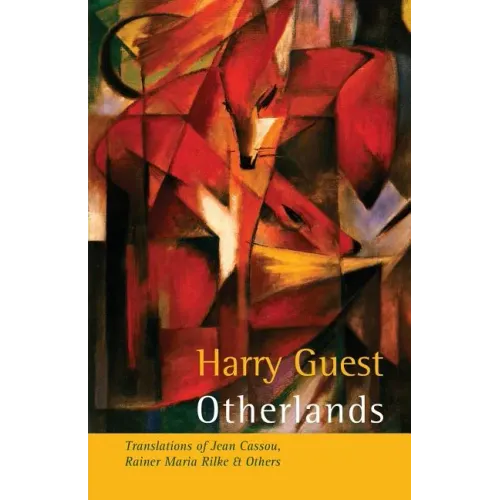 Otherlands: Translations of Jean Cassou, Rainer Maria Rilke & other poets