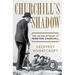 Churchill's Shadow: The Life and Afterlife of Winston Churchill