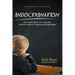Indoctrination: How 'Useful Idiots' Are Using Our Schools to Subvert American Exceptionalism