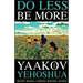 Do Less Be More: Right Being Verses Wrong Doing