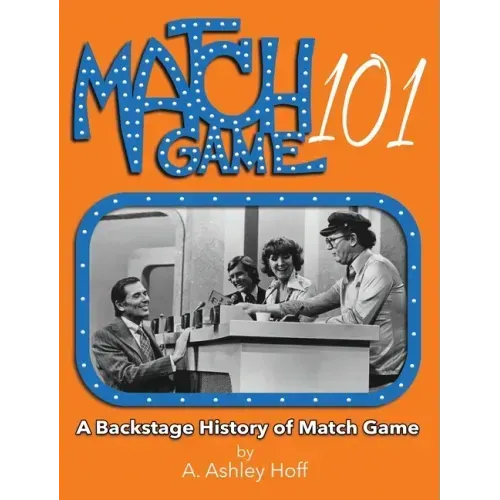 Match Game 101: A Backstage History of Match Game