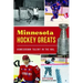 Minnesota Hockey Greats: Homegrown Talent in the NHL
