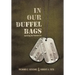 In Our Duffel Bags: Surviving the Vietnam Era