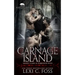 Carnage Island: A Rejected Mate Standalone Romance
