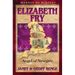 Elizabeth Fry: Angel of Newgate