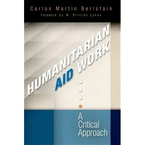 Humanitarian Aid Work: A Critical Approach