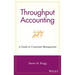 Throughput Accounting: A Guide to Constraint Management