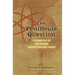 The Peninsula Question: A Chronicle of the Second Korean Nuclear Crisis